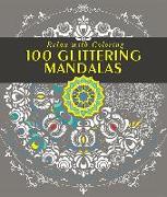 100 Glittering Mandalas: Relax with Coloring