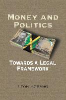 Money and Politics: Towards a Legal Framework