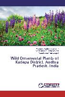 Wild Ornamental Plants of Kadapa District, Andhra Pradesh, India