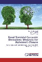 Novel Steroidal Curcumin Derivatives: Weapons for Alzheimer's Disease