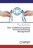 Non-Traditional Banking Services Delivering Management