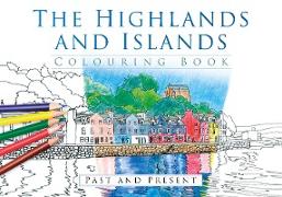 The Highlands and Islands Colouring Book: Past and Present
