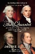 The Quartet: Orchestrating the Second American Revolution, 1783-1789