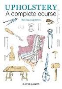 Upholstery: A Complete Course: 2nd Revised Edition