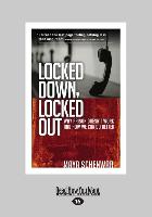 Locked Down, Locked Out: Why Prison Doesn't Work and How We Can Do Better (Large Print 16pt)