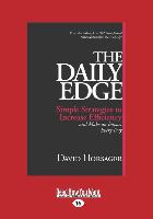 The Daily Edge: Simple Strategies to Increase Efficiency and Make an Impact Every Day (Large Print 16pt)