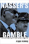 Nasser's Gamble