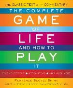 The Complete Game of Life and How to Play It: The Classic Text with Commentary, Study Questions, Action Items, and Much More