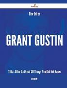 Few Other Grant Gustin Titles Offer So Much - 29 Things You Did Not Know