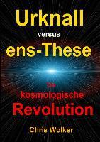 Urknall Versus Ens-These Die Kosmologische Revolution