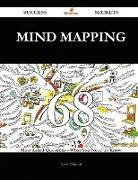 Mind Mapping 68 Success Secrets - 68 Most Asked Questions on Mind Mapping - What You Need to Know