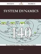 System Dynamics 140 Success Secrets - 140 Most Asked Questions on System Dynamics - What You Need to Know