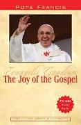 The Joy of the Gospel: Evangelii Gaudium