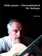 Heiko Jansen - Gitarrenlehrbuch für Anfänger
