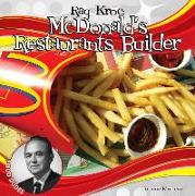 Ray Kroc: McDonald's Restaurants Builder