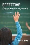 Effective Classroom Management--The Essentials