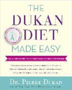 The Dukan Diet Made Easy: Cruise Through Permanent Weight Loss--And Keep It Off for Life!