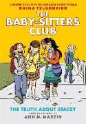 The Truth about Stacey: A Graphic Novel (the Baby-Sitters Club #2): Volume 2