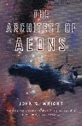 The Architect of Aeons: Book Four of the Eschaton Sequence