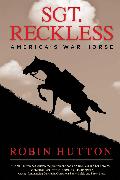 Sgt. Reckless: America's War Horse [With Trading Cards]