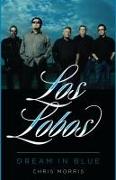 Los Lobos: Dream in Blue