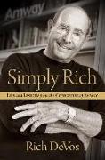 Simply Rich: Life and Lessons from the Cofounder of Amway