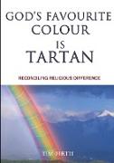 God's Favourite Colour Is Tartan
