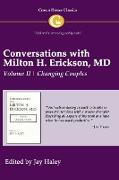 Conversations with Milton H. Erickson MD Volume II