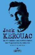 Jack Kerouac : En el camino , Los subterráneos , Los vagabundos del Dharma