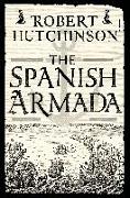 The Spanish Armada: A History