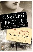 Careless People: Murder, Mayhem, and the Invention of the Great Gatsby