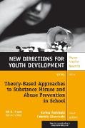 Theory-Based Approaches to Substance Misuse and Abuse Prevention in School