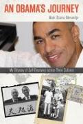 Obamas Journey: My Odyssey of Scb: My Odyssey of Self-Discovery Across Three Cultures