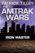 The Amtrak Wars: Iron Master
