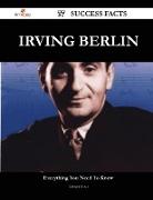 Irving Berlin 77 Success Facts - Everything You Need to Know about Irving Berlin
