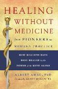 Healing Without Medicine: From Pioneers to Modern Practice