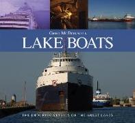 Lake Boats: The Enduring Vessels of the Great Lakes