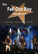 The Fall Out Boy Handbook - Everything You Need to Know about Fall Out Boy