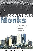 Downtown Monks