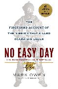 No Easy Day: The Firsthand Account of the Mission That Killed Osama Bin Laden