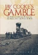 Jay Cooke's Gamble