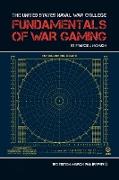 The United States Naval War College Fundamentals of War Gaming