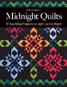 Midnight Quilts: 11 Sparkling Projects to Light Up the Night
