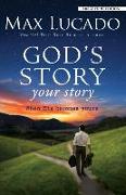 God's Story, Your Story: When His Becomes Yours