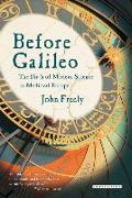 Before Galileo: The Birth of Modern Science in Medieval Europe