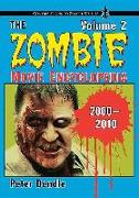 The Zombie Movie Encyclopedia, Volume 2: 2000-2010