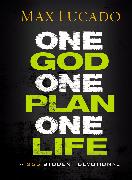 One God, One Plan, One Life