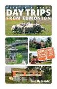 Day Trips from Edmonton: Revised and Updated