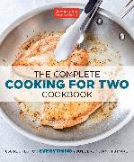 The Complete Cooking for Two Cookbook: 650 Recipes for Everything You'll Ever Want to Make