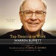 Tap Dancing to Work: Warren Buffett on Practically Everything, 1966-2012